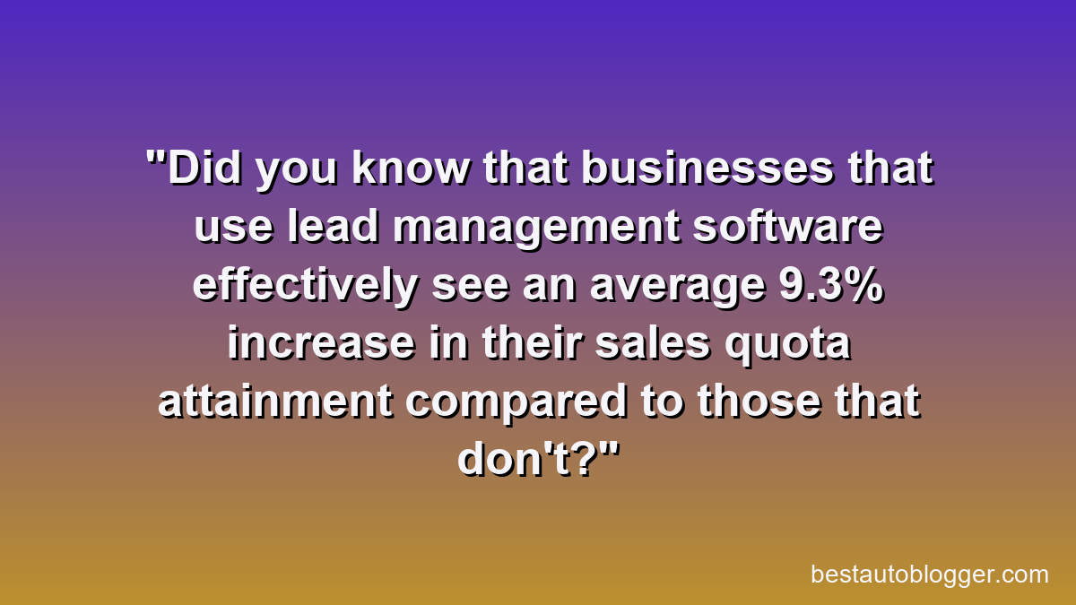 Did you know that businesses that use lead management software effectively see an average 9.3% increase in their sales quota attainment compared to those that don't?