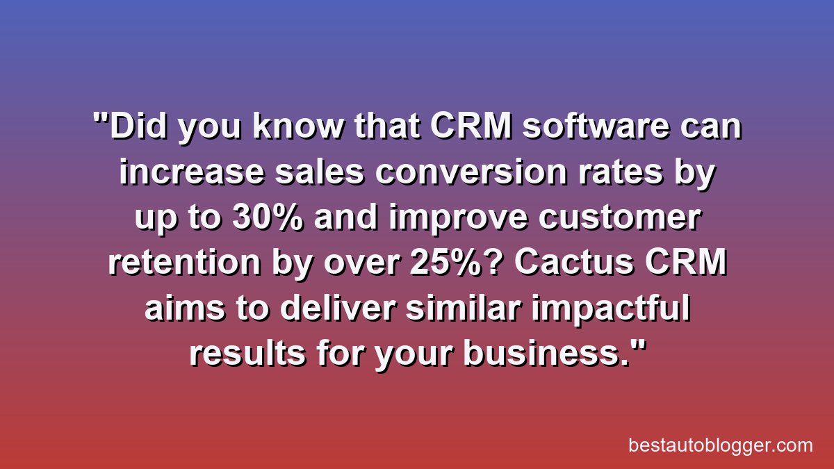 Did you know that CRM software can increase sales conversion rates by up to 30% and improve customer retention by over 25%? Cactus CRM aims to deliver similar impactful results for your business.