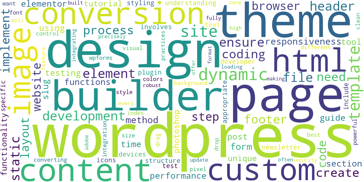 Word cloud for article: PSD to WordPress Conversion: A Step-by-Step Tutorial